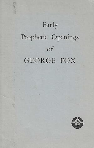 Seller image for Early Prophetic Openings of George Fox From the Journal of George Fox for sale by Toadlily Books