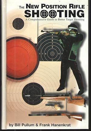 Seller image for The New Position Rifle Shooting A How-To Text for Shooters and Coaches for sale by Elder's Bookstore