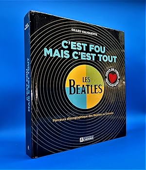 Seller image for C'est fou mais c'est tout. Parcours discographique des Beatles au Canada for sale by Librairie Orphe
