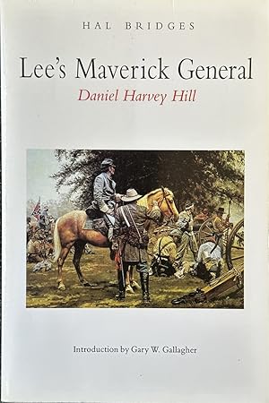 Seller image for Lee's Maverick General - Daniel Harvey Hill for sale by Dr.Bookman - Books Packaged in Cardboard