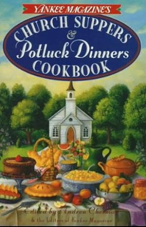Yankee Magazine's Church Suppers Potluck Dinners: Cookbook