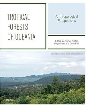 Image du vendeur pour Tropical Forests Of Oceania: Anthropological Perspectives mis en vente par GreatBookPrices