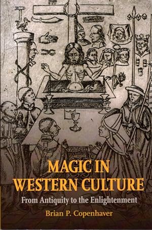 Seller image for MAGIC IN WESTERN CULTURE: From Antiquity to the Enlightenment for sale by By The Way Books