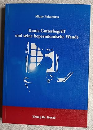 Kants Gottesbegriff und seine kopernikanische Wende