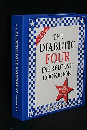 The Diabetic Four Ingredient Cookbook