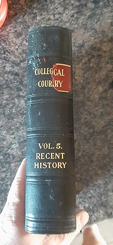 Imagen del vendedor de Classical Library: Collegiate Course For Home Study: Recent History Volume 5 a la venta por Darby Jones