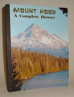 Mount Hood: A Complete History