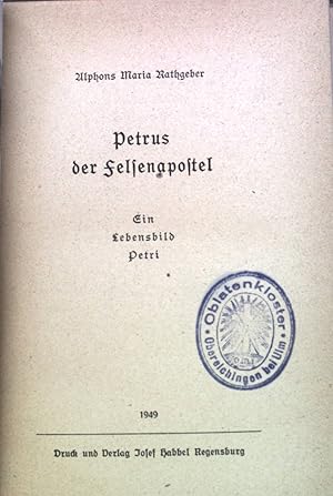 Seller image for Petrus der Felsenapostel. Ein Lebensbild Petri. for sale by books4less (Versandantiquariat Petra Gros GmbH & Co. KG)