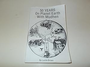 Seller image for 50 Years On Planet Earth With Mudhen for sale by Paradise Found Books