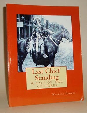 Last Chief Standing: A Tale of Two Cultures