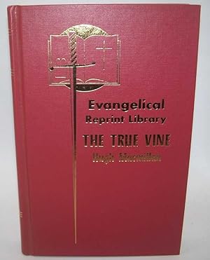 Immagine del venditore per The True Vine or the Analogies of Our Lord's Allegory (The Evangelical Reprint Library) venduto da Easy Chair Books