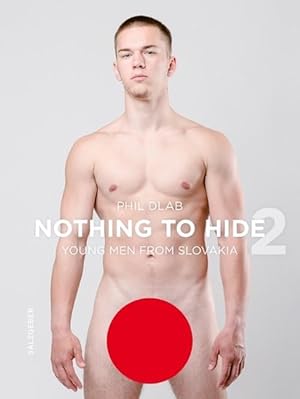 Seller image for Nothing to Hide 2. Young Men from Slovakia (Hardcover) for sale by AussieBookSeller