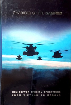 Seller image for Chariots Of The Damned: Airborne Rescues From Vietnam To Kosovo for sale by Marlowes Books and Music