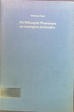 Imagen del vendedor de Die Philosophie Westeuropas. Die philosophischen Bemhungen des 20. Jahrhunderts a la venta por books4less (Versandantiquariat Petra Gros GmbH & Co. KG)