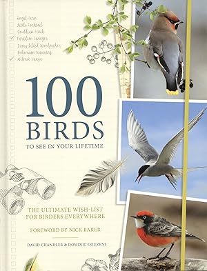 Image du vendeur pour 100 Birds to See in Your Lifetime: The Ultimate Wish-List for Birders Everywhere mis en vente par The Anthropologists Closet