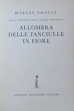 Imagen del vendedor de ALL OMBRA DELLE FANCIULLE IN FIORE. ALLA RICERCA DEL TEMPO PERDUTO a la venta por Antiquariat Bookfarm