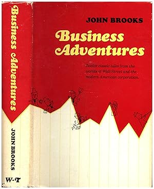 Imagen del vendedor de Business Adventures / Twelve classic tales from the worlds of Wall Street and the modern American corporation a la venta por Cat's Curiosities