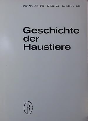 Image du vendeur pour Geschichte der Haustiere. mis en vente par Antiquariat Bookfarm
