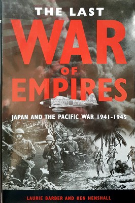Image du vendeur pour The Last War Of Empires: Japan And The Pacific War 1941-1945 mis en vente par Marlowes Books and Music