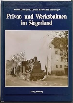 Seller image for Privat- und Werksbahnen im Siegerland. Andreas Christopher/Gerhard Moll/Achim Schnberger for sale by Melzers Antiquarium