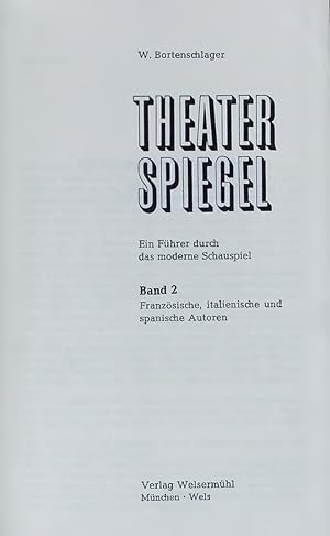 Seller image for Theater Spiegel Ein Fhrer durch das moderne Schauspie. Band 2. Franzsische, italienische und spanische Autoren for sale by Antiquariat Bookfarm