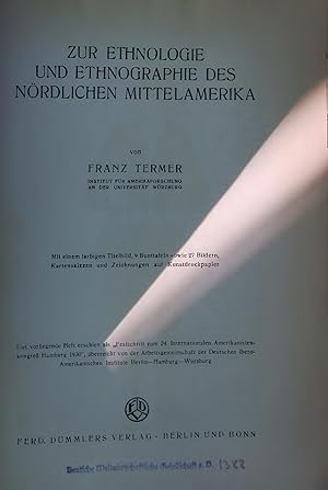 Bild des Verkufers fr ZUR ETHNOLOGIE UND ETHNOGRAPHIE DES NRDLICHEN MITTELAMERIKA. zum Verkauf von Antiquariat Bookfarm