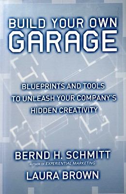 Immagine del venditore per Build Your Own Garage: Blueprints and Tools to Unleash Your Company's Hidden Creativity venduto da Marlowes Books and Music