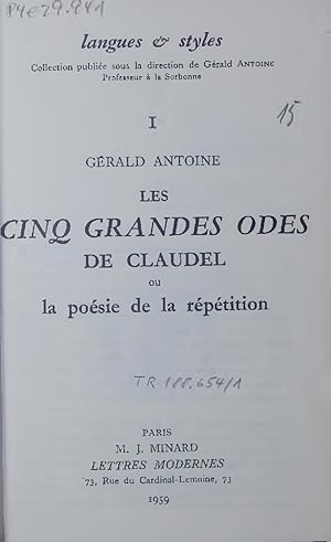 Image du vendeur pour LES CINQ GRANDES ODES DE CLAUDEL OU la posie de la rptition. langues et styles mis en vente par Antiquariat Bookfarm