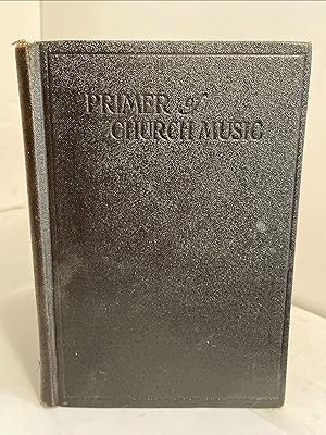 A Primer of Church Music for use in Dominican Convents and Churches