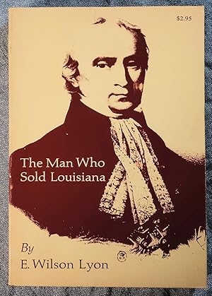 Seller image for The Man Who Sold Louisiana for sale by Trouve Books