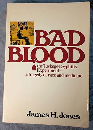 Seller image for Bad Blood: The Tuskegee Syphilis Experiment: A Tragedy of Race and Medicine for sale by Trouve Books