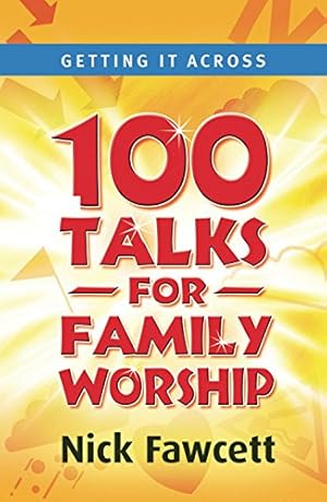 Imagen del vendedor de Getting it Across: One Hundred Talks for Family Worship a la venta por WeBuyBooks