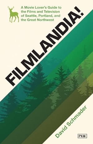 Immagine del venditore per Filmlandia! : A Movie Lover's Guide to the Films and Television of Seattle, Portland, and the Great Northwest venduto da GreatBookPrices