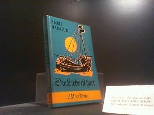 Bild des Verkufers fr Die Liebe ist hart. Knut Hamsun. Aus d. Norweg. von J. Sandmeier u. S. Angermann zum Verkauf von Der Buchecker