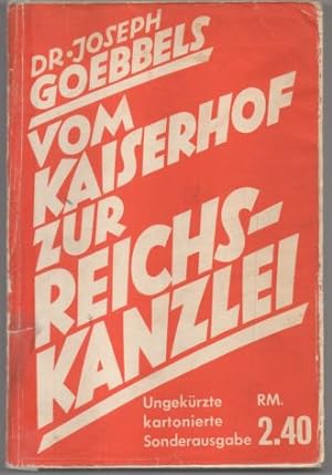 Imagen del vendedor de Vom Kaiserhof zur Reichskanzlei. Eine historische Darstellung in Tagebuchblttern (Vom 1. Januar 1932 bis zum 1. Mai 1933). a la venta por Leonardu