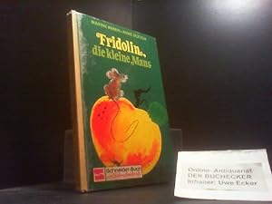 Immagine del venditore per Fridolin, die kleine Maus : in Schreibschrift. Maxine Kumin; Anne Sexton. [Ill.: Ingeborg Haun. bers.: Ulrike Rost] venduto da Der Buchecker