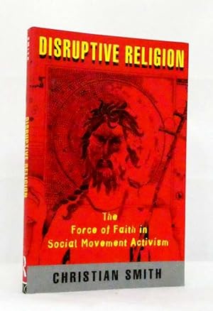 Seller image for Disruptive Religion: The Force of Faith in Social Movement Activism for sale by Adelaide Booksellers