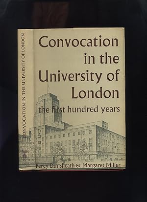 Imagen del vendedor de Convocation in the University of London, the First Hundred Years a la venta por Roger Lucas Booksellers