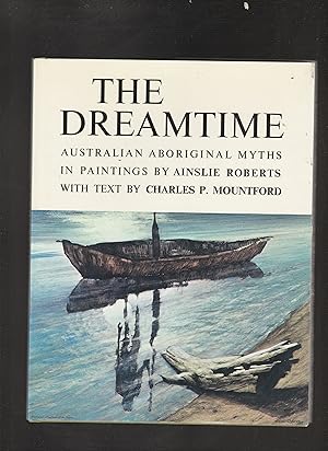 Seller image for THE DREAMTIME. Australian Aboriginal Myths for sale by BOOK NOW