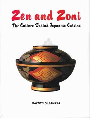 Zen and Zoni: The Culture Behind Japanese Cuisine