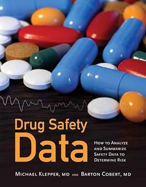 Bild des Verkufers fr Drug Safety Data: How to Analyze, Summarize and Interpret to Determine Risk zum Verkauf von moluna