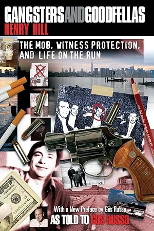 Bild des Verkufers fr Gangsters and Goodfellas: The Mob, Witness Protection, and Life on the Run zum Verkauf von moluna