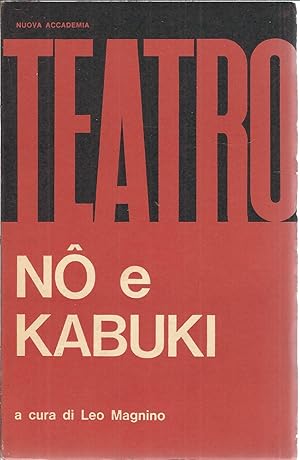 Immagine del venditore per NO E KABUKI - TEATRO CLASSICO GIAPPONESE COLLANA I CRISTALLI venduto da Libreria Rita Vittadello