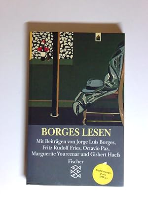 Seller image for Borges lesen mit Beitr. von Jorge Luis Borges . for sale by Antiquariat Buchhandel Daniel Viertel