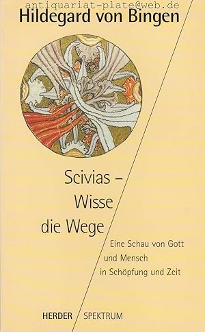 Bild des Verkufers fr Scivias - Wisse die Wege. Eine Schau von Gott und Mensch in Schpfung und Zeit. bersetzt und herausgegeben von Walburga Storch OSB, Abtei St. Hildegard, Rdesheim-Eibingen. zum Verkauf von Antiquariat-Plate