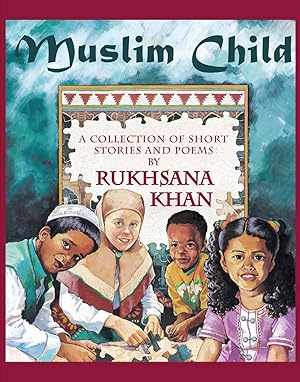 Bild des Verkufers fr Muslim Child: A Collection of Short Stories and Poems zum Verkauf von Antiquariat Buchhandel Daniel Viertel