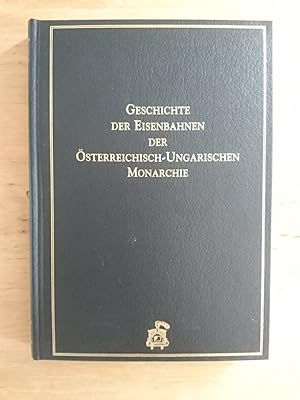 Geschichte der Eisenbahnen der österreichisch-ungarischen Monarchie - XVII. Band