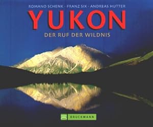 Imagen del vendedor de Yukon der Ruf der Wildnis a la venta por Antiquariat Buchhandel Daniel Viertel