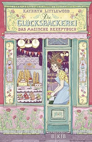 Bild des Verkufers fr Die Glcksbckerei [Bd. 1]. Das magische Rezeptbuch zum Verkauf von Antiquariat Buchhandel Daniel Viertel