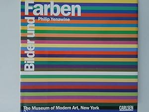 Bild des Verkufers fr Bilder und Farben The Museum of Modern Art, New York. Philip Yenawine. Aus dem Engl. von Wibke von Bonin zum Verkauf von Antiquariat Buchhandel Daniel Viertel